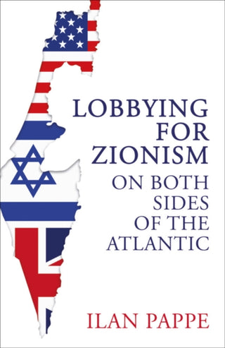 Cover image for 9780861549160 - Lobbying for Zionism on Both Sides of the Atlantic