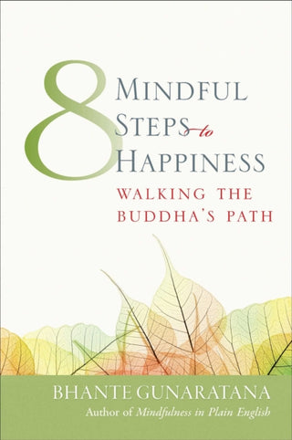 Cover image for 9780861711765 - Eight Mindful Steps to Happiness