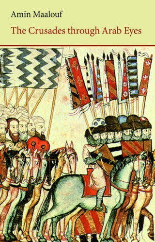 Cover image for 9780863560231 - The Crusades Through Arab Eyes