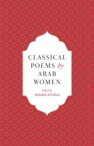 Cover image for 9780863569340 - Classical Poems by Arab Women