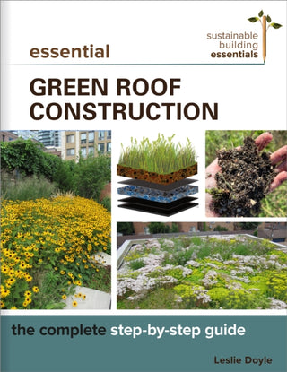 Supplemental image for 9780865719156 - Essential Green Roof Construction