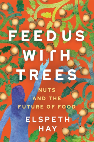 Cover image for 9780865719729 - Feed Us with Trees