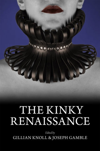 Cover image for 9780866988452 - The Kinky Renaissance