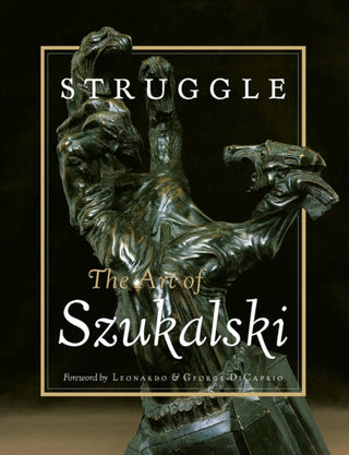 Cover image for 9780867194791 - Struggle: The Art Of Szukalski