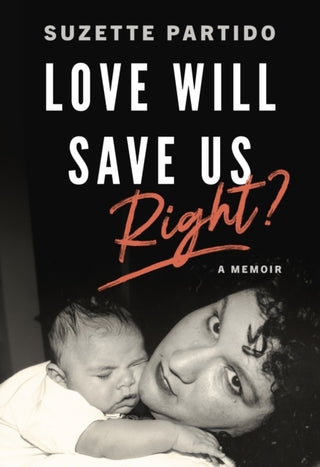 Cover image for 9780872869189 - Love Will Save Us, Right?