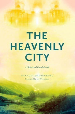 Cover image for 9780877851448 - The Heavenly City – A Spiritual Guidebook