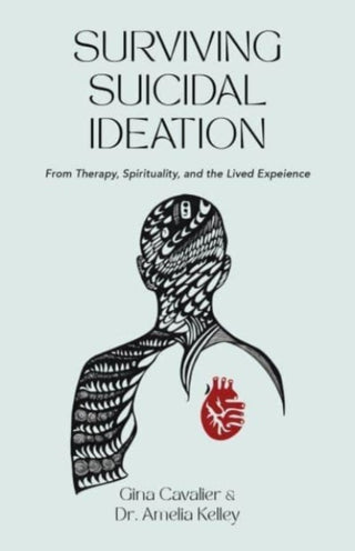 Cover image for 9780877853657 - Surviving Suicidal Ideation – From Therapy to Spirituality and the Lived Experience