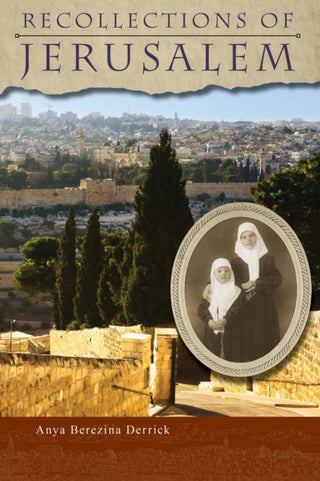 Cover image for 9780884653592 - Recollections of Jerusalem