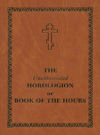 Cover image for 9780884653714 - Unabbreviated Horologion or Book of the Hours