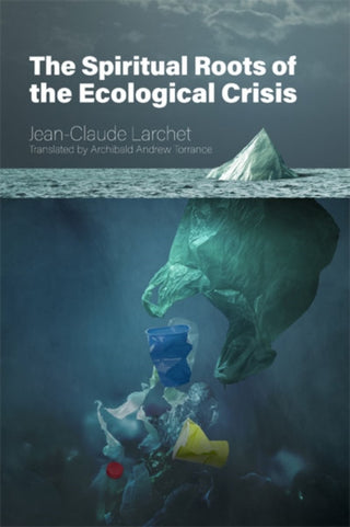 Cover image for 9780884654810 - Spiritual Roots of the Ecological Crisis