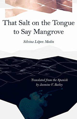 Cover image for 9780887486715 - That Salt on the Tongue to Say Mangrove