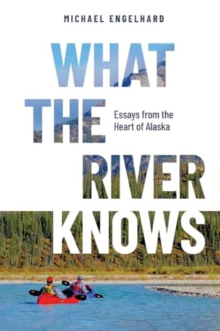 Cover image for 9780888397782 - What the River Knows