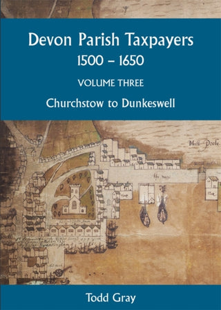 Cover image for 9780901853103 - Devon Parish Taxpayers, 1500-1650: Volume Three