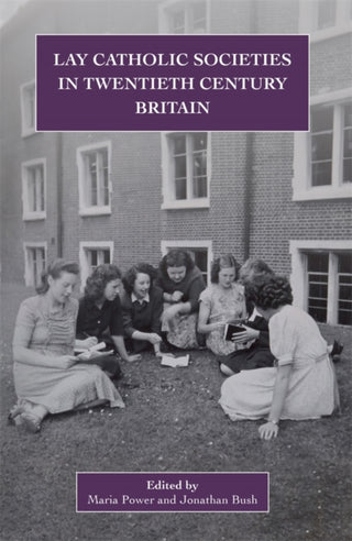 Cover image for 9780902832367 - Lay Catholic Societies in Twentieth Century Britain