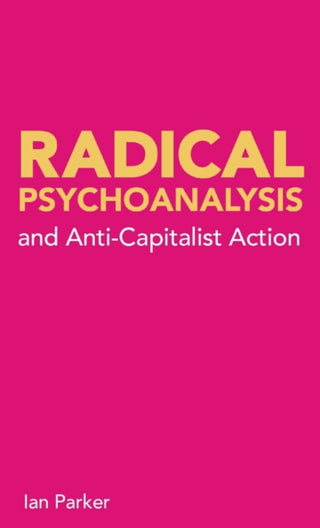 Supplemental image for 9780902869295 - Radical Psychoanalysis and Anti-Capitalist Action