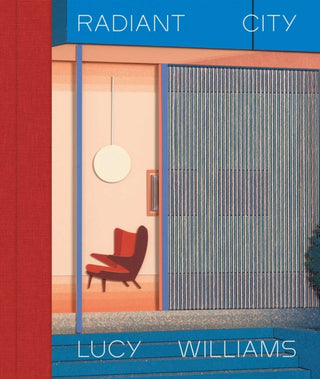 Cover image for 9780903696852 - Lucy Williams: Radiant City