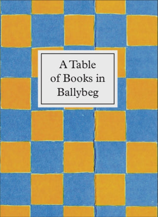 Supplemental image for 9780906630679 - A Table of Books in Ballybeg
