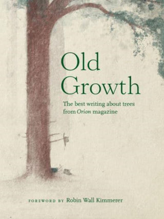 Cover image for 9780913098028 - OLD GROWTH