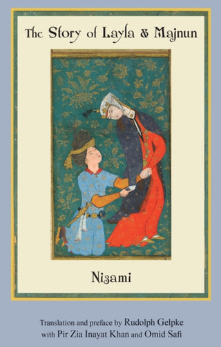 Cover image for 9780930872526 - The Story of Layla & Majnun