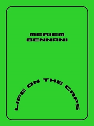 Cover image for 9780941548878 - Meriem Bennani – Life on the CAPS