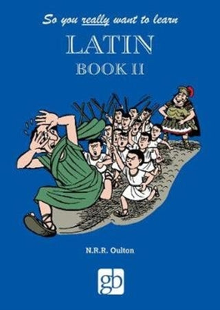 Cover image for 9780946095643 - So You Really Want to Learn Latin Book 2
