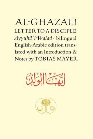 Cover image for 9780946621637 - Al-Ghazali Letter to a Disciple