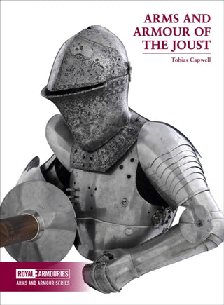 Cover image for 9780948092831 - Arms and Armour of the Medieval Joust