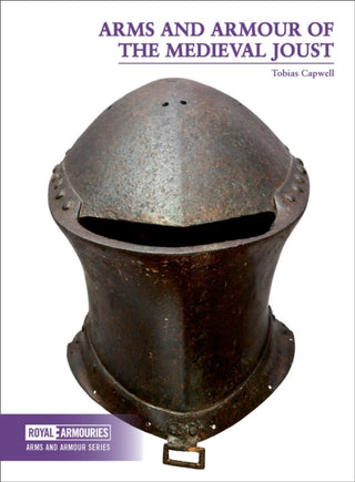 Cover image for 9780948092831 - Arms and Armour of the Medieval Joust