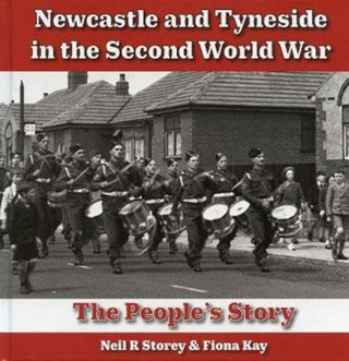 Cover image for 9780950317878 - Newcastle and Tyneside in the Second World War