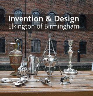 Cover image for 9780952317999 - Invention & design: Elkington of Birmingham