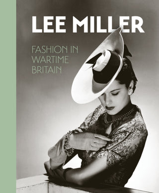 Cover image for 9780953238989 - Lee Miller: Fashion in Wartime Britain