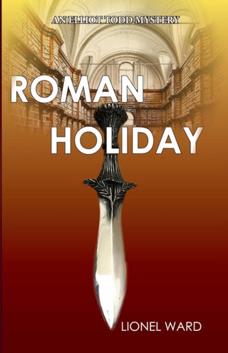 Cover image for 9780953287666 - Roman Holiday: An Elliot Todd Mystery