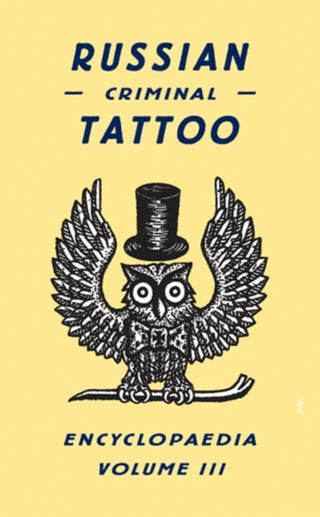 Cover image for 9780955006197 - Russian Criminal Tattoo Encyclopaedia Volume III