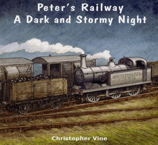Cover image for 9780955335983 - Peter's Railway a Dark and Stormy Night