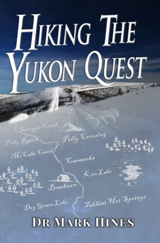 Cover image for 9780955380099 - Hiking the Yukon Quest