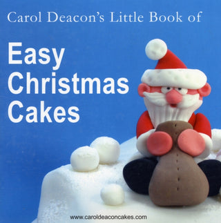Cover image for 9780955695407 - Carol Deacon's Little Book of Easy Christmas Cakes