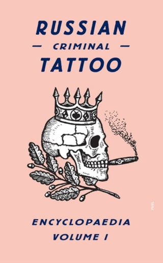 Cover image for 9780955862076 - Russian Criminal Tattoo Encyclopaedia Volume I