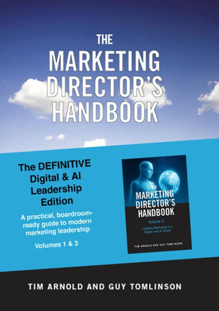 Cover image for 9780955886065 - The Marketing Director's Handbook - The Definitive Digital and AI Leadership Edition (Volumes 1 and 3)