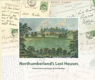 Cover image for 9780955939587 - Northumberland's Lost Houses