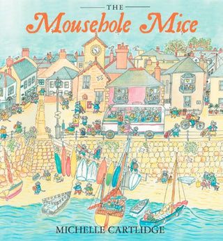 Cover image for 9780956435033 - The Mousehole Mice