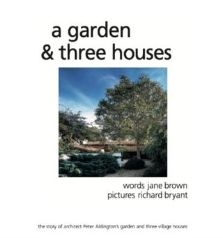 Cover image for 9780956495310 - A Garden and Three Houses