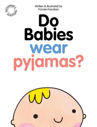 Supplemental image for 9780956828743 - Do Babies wear Pyjamas?