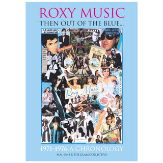 Cover image for 9780956999177 - Roxy Music 'Then out of the Blue..1971-1976 A Chronology'