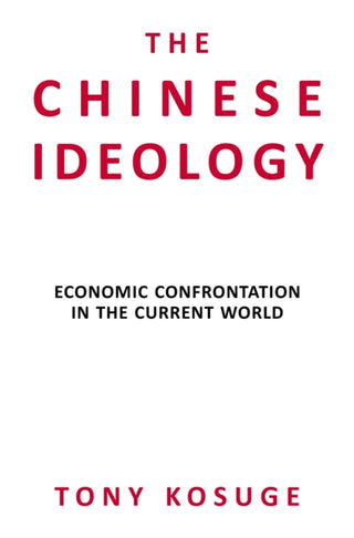 Cover image for 9780957199163 - The Chinese Ideology