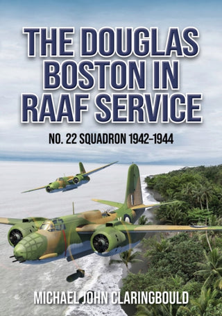 Cover image for 9780975642344 - The Douglas Boston in RAAF Service