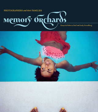 Cover image for 9780984573998 - Memory Orchards: Photographers and Their Families