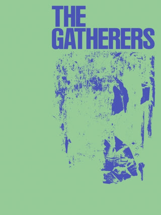 Cover image for 9780989985994 - The Gatherers