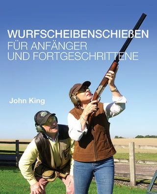 Cover image for 9780992629236 - Wurfscheibenschiessen fur Anfanger und Fortgeschrittene