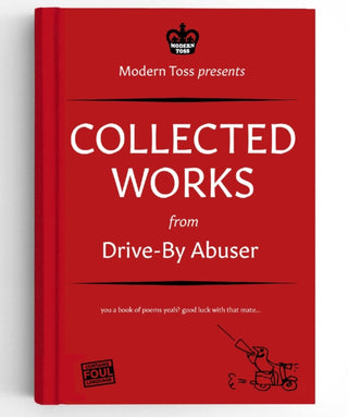 Cover image for 9780992910792 - Collected Works From Drive-by Abuser
