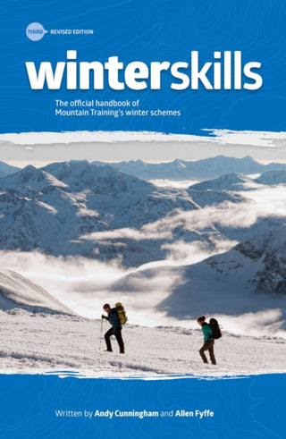 Cover image for 9780993033711 - Winter Skills: Essential Walking & Climbing Techniques